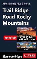 Download this eBook Itinéraire de rêve à moto - Trail Ridge Road Rocky Mountains