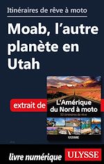 Download this eBook Itinéraires de rêve à moto - Moab, l'autre planète en Utah