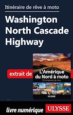 Download this eBook Itinéraire de rêve à moto - Washington North Cascade Highway