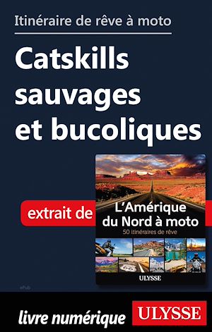 Download the eBook: Itinéraire de rêve à moto - Catskills sauvages et bucoliques