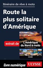 Download this eBook Itinéraire de rêve moto - Route la plus solitaire d'Amérique