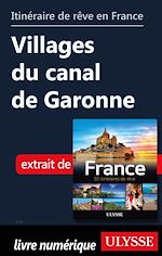 Download this eBook Itinéraire de rêve en France - Villages du canal de Garonne