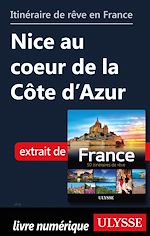 Download this eBook Itinéraire de rêve en France - Nice au coeur de la côte d'Azur
