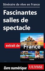 Download this eBook Itinéraire de rêve en France - Fascinantes salles de spectacle