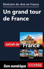 Download this eBook Itinéraire de rêve en France - Un grand tour de France