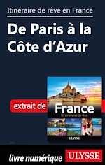 Download this eBook Itinéraire de rêve en France - De Paris à la Côte d'Azur