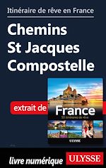Download this eBook Itinéraire de rêve en France - Chemins St Jacques Compostelle