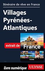 Download this eBook Itinéraire de rêve en France - Villages Pyrénées-Atlantiques
