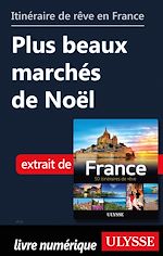 Download this eBook Itinéraire de rêve en France - Plus beaux marchés de Noël