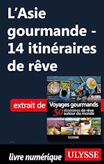 Download this eBook L'Asie gourmande - 14 itinéraires de rêve