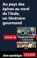 Download this eBook Au pays des épices au nord de l'Inde - Un itinéraire gourmand
