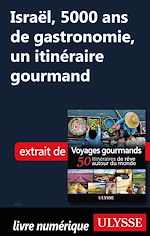 Download this eBook Israël, 5000 ans de gastronomie - Un itinéraire gourmand