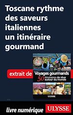 Download this eBook Toscane rythme des saveurs italiennes - Un itinéraire gourmand