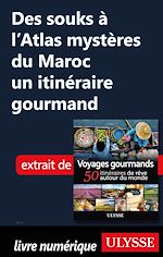 Download this eBook Des souks à l'Atlas mystères du Maroc - Un itinéraire gourmand