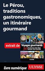 Download this eBook Le Pérou, traditions gastronomiques - Un itinéraire gourmand