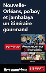 Download this eBook Nouvelle-Orléans, po'boy et jambalaya un itinéraire gourmand
