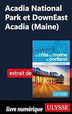 Download this eBook Acadia National Park et DownEast Acadia (Maine)
