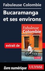 Download this eBook Fabuleuse Colombie: Bucaramanga et ses environs