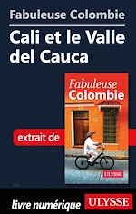 Download this eBook Fabuleuse Colombie: Cali et le Valle del Cauca