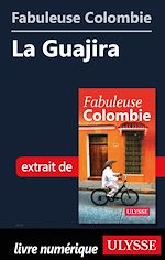 Download this eBook Fabuleuse Colombie: La Guajira