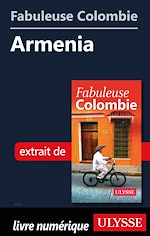 Download this eBook Fabuleuse Colombie: Armenia