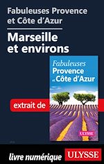 Download this eBook Fabuleuses Provence et Côte d'Azur: Marseille et environs