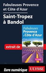 Download this eBook Fabuleuses Provence et Côte d'Azur: Saint-Tropez à Bandol