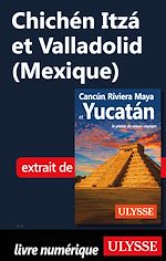 Download this eBook Chichén Itza et Valladolid (Mexique)