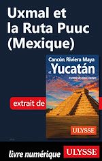 Download this eBook Uxmal et la Ruta Puuc (Mexique)