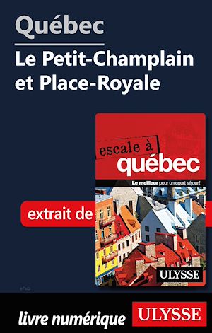 Téléchargez le livre :  Québec - Le Petit-Champlain et Place-Royale
