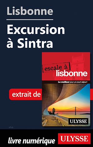 Téléchargez le livre :  Lisbonne - Excursion à Sintra