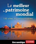 Télécharger le livre :  Le meilleur du patrimoine mondial