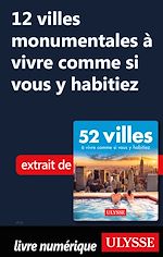 Download this eBook 12 villes monumentales à vivre comme si vous y habitiez