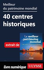 Download this eBook Meilleur du patrimoine mondial - 40 centres historiques