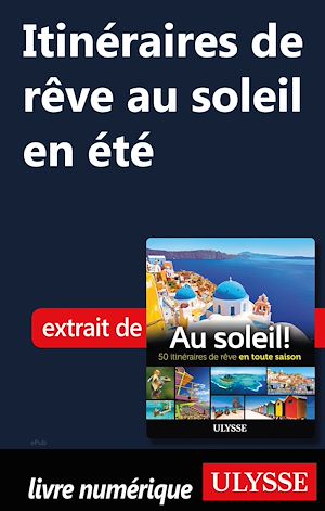 Téléchargez le livre :  Itinéraire de rêve au soleil en été