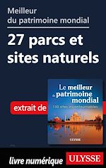 Download this eBook Meilleur du patrimoine mondial - 27 parcs et sites naturels
