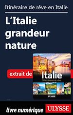 Download this eBook Itinéraire de rêve en Italie - L'Italie grandeur nature