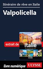 Download this eBook Itinéraire de rêve en Italie - Valpolicella