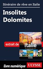 Download this eBook Itinéraire de rêve en Italie - Insolites Dolomites
