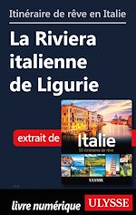 Download this eBook Itinéraire de rêve en Italie - La Riviera italienne de Ligurie