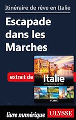 Download this eBook Itinéraire de rêve en Italie - Escapade dans les Marches