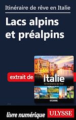 Download this eBook Itinéraire de rêve en Italie - Lacs alpins et préalpins