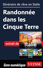 Download this eBook Itinéraire de rêve en Italie - Randonnée dans les Cinque Terre