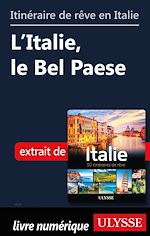 Download this eBook Itinéraire de rêve en Italie - L'Italie, le Bel Paese