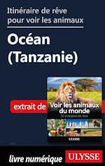 Télécharger le livre :  Itinéraire de rêve pour voir les animaux - Océan (Tanzanie)