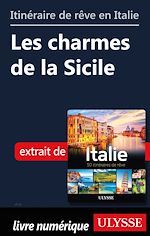 Télécharger le livre :  Itinéraire de rêve en Italie - Les charmes de la Sicile