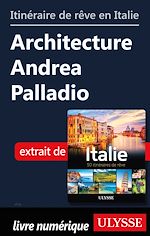 Download this eBook Itinéraire de rêve en Italie - Architecture AndreaPalladio