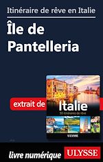 Télécharger le livre :  Itinéraire de rêve en Italie - Île de Pantelleria