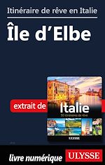Download this eBook Itinéraire de rêve en Italie - Ile d'Elbe