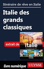 Download this eBook Itinéraire de rêve en Italie - Italie des grands classiques